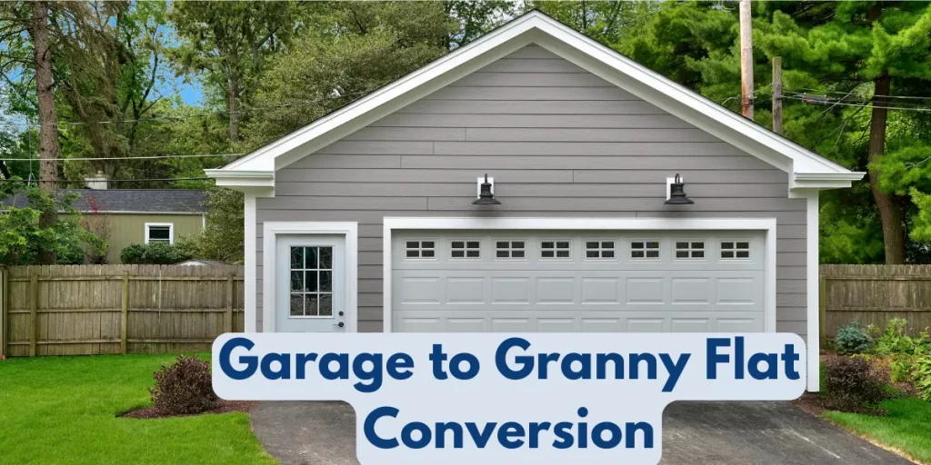 convert a Garage into a granny flat - a comprehensive guide